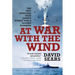 At War with the Wind: The Epic Struggle with Japan's World War II Suicide Bombers