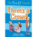 The Fix-It Friends: Three's a Crowd