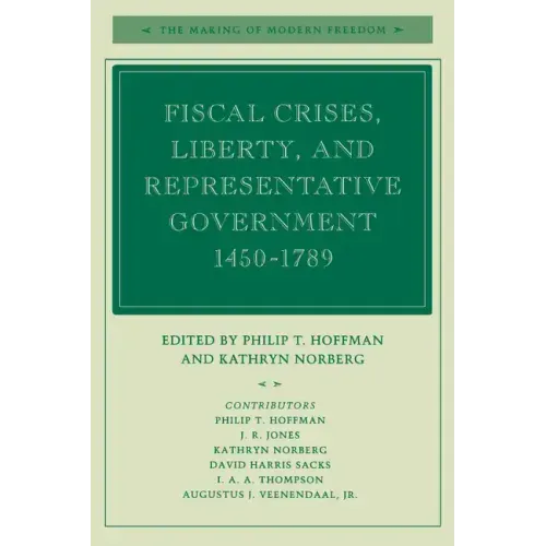 Fiscal Crises, Liberty, and Representative Government 1450-1789