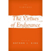 The Virtues of Endurance