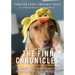 The Finn Chronicles: Year Three: A dog's reports from the front lines of hooman rescue