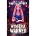 Wisteria Warned