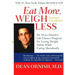 Eat More, Weigh Less: Dr. Dean Ornish's Life Choice Program for Losing Weight Safely While Eating Abundantly