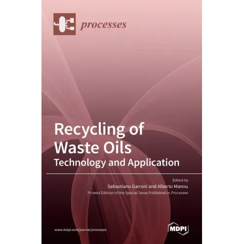 Recycling of Waste Oils: Technology and Application: Technology and Application: Technology and Application
