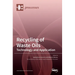 Recycling of Waste Oils: Technology and Application: Technology and Application: Technology and Application