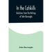 In the Catskills; Selections from the Writings of John Burroughs