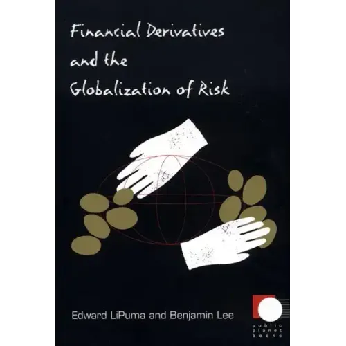 Financial Derivatives and the Globalization of Risk