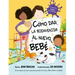 Cómo Dar La Bienvenida Al Nuevo Bebé