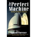 The Perfect Machine