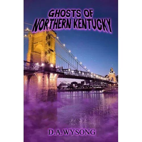 Ghosts of Northern Kentucky