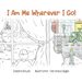 I Am Me Wherever I Go!