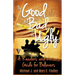 The Good, the Bad, and the Ugly: A Readers' and Writers' Guide for Believers