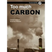Too Much Carbon: Book 39
