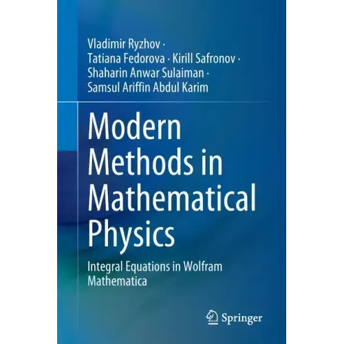 Modern Methods in Mathematical Physics: Integral Equations in Wolfram Mathematica