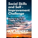 Social Skills & Self-Improvement Challenge: How to Improve Your People Skills, Talk to Anyone, Increase Confidence and Become a Better Version of Your