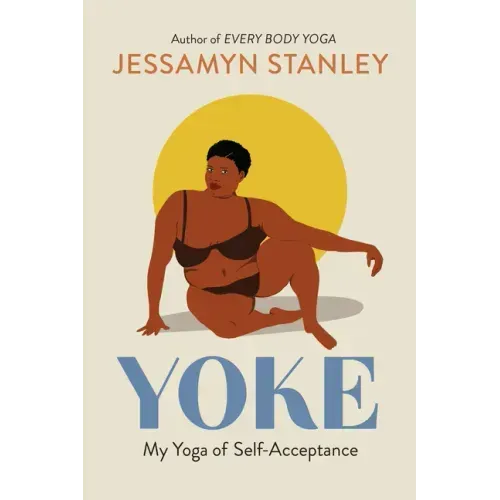 Yoke: My Yoga of Self-Acceptance