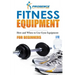 Fitness Equipment for Beginners: How and When to use gym equipment