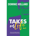 Dominic Holland Takes on Life Vol.2