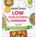 The Everything Low-Cholesterol Cookbook: 200 Heart-Healthy Recipes for Reducing Cholesterol and Losing Weight