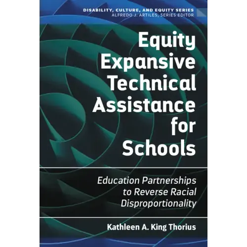 Equity Expansive Technical Assistance for Schools: Education Partnerships to Reverse Racial Disproportionality