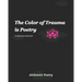 The Color of Trauma is Poetry: An Adult Poetry Coloring Book