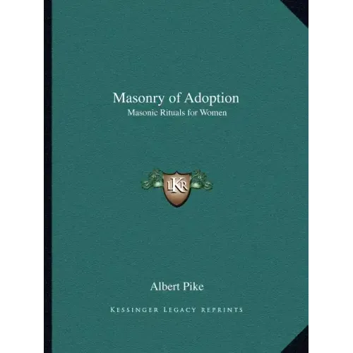 Masonry of Adoption: Masonic Rituals for Women