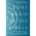 Come Again to the Circle: 40 Leaders Imagine the Church Beyond Covid