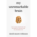 My Unremarkable Brain: A Fat-Fueled Adventure into the World of Epilepsy and the Ketogenic Diet