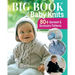 Big Book of Baby Knits: 80+ Garment and Accessory Patterns