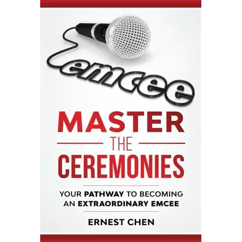 Master the Ceremonies: Your Pathway to Becoming an Extraordinary Emcee