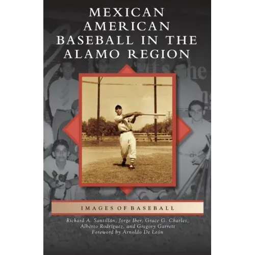 Mexican American Baseball in the Alamo Region