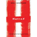 Hatred: Understanding Our Most Dangerous Emotion