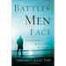 Battles Men Face: Strategies to Win the War Within