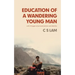 Education of a Wandering Young Man