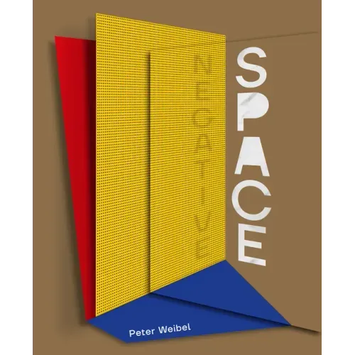 Negative Space: Trajectories of Sculpture in the 20th and 21st Centuries