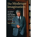 The Moderate Imagination: The Political Thought of John Updike and the Decline of New Deal Liberalism