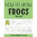 How to Draw Frogs for Kids