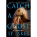Catch a Ghost