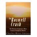 Roswell: The History of America's Most Famous UFO Incident