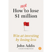 How Not to Lose $1 Million: Win at Investing by Losing Less