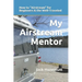 My Airstream Mentor: How to Airstream for Beginners & the Well-Traveled