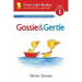 Gossie and Gertie