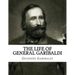 The Life of General Garibaldi