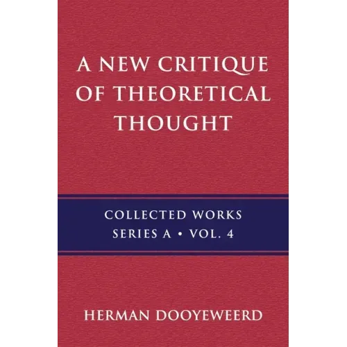 A New Critique of Theoretical Thought, Vol. 4