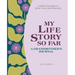 My Life Story So Far: A Grandmother's Journal: Guided Prompts to Write Your Own Memoir