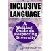 Inclusive Language: A Writing Guide on Respecting Diversity