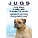 Jugs. Jug Dog Complete Owners Manual. Jug book for care, costs, feeding, grooming, health and training. Jug dogs.