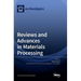 Reviews and Advances in Materials Processing