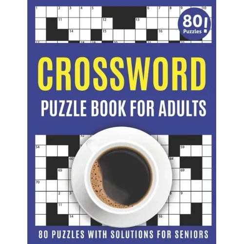 Crossword Puzzle Book For Adults: Challenging Crossword Brain Game Book For Puzzle Lovers Senior Mums And Dads To Make Enjoyment During Holiday With S