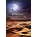 Longshot: In the end everything's a longshot